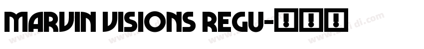 marvin visions regu字体转换 marvin visions regu字体转换